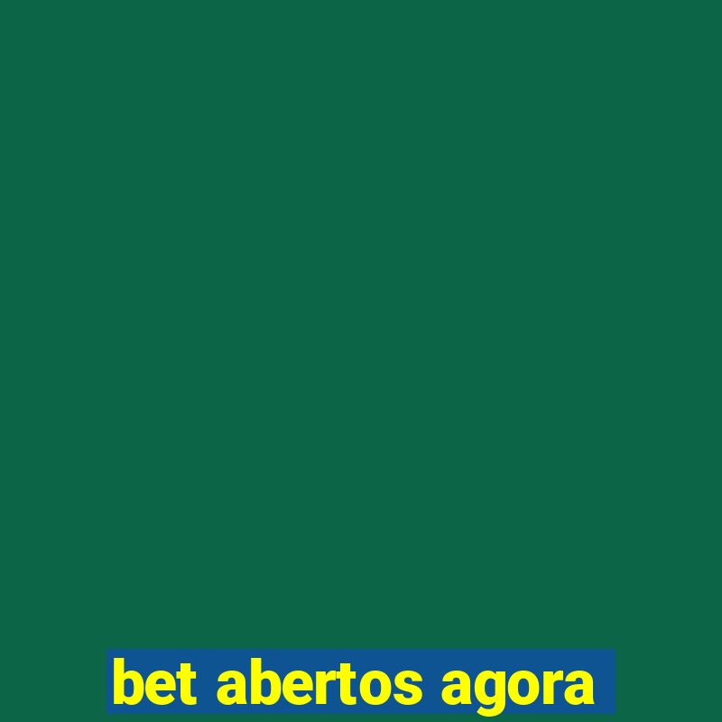 bet abertos agora